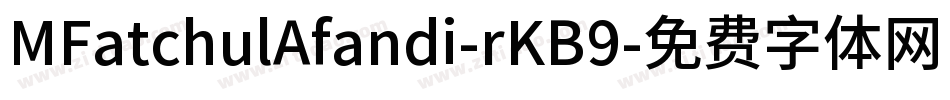 MFatchulAfandi-rKB9字体转换