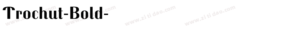 Trochut-Bold字体转换
