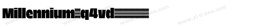 Millennium-q4vd字体转换 Millennium-q4vd字体转换