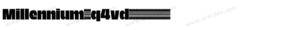 Millennium-q4vd字体转换 Millennium-q4vd字体转换