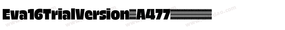 Eva16TrialVersion-A477字体转换