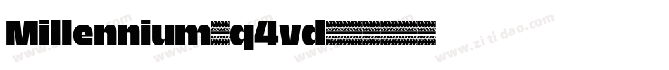 Millennium-q4vd字体转换 Millennium-q4vd字体转换