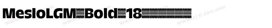 MesloLGM-Bold-18字体转换