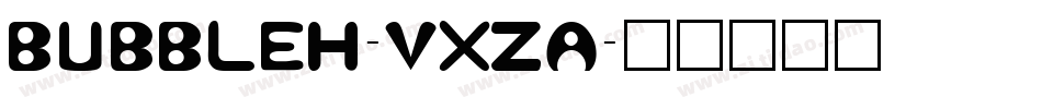 Bubbleh-vXzA字体转换