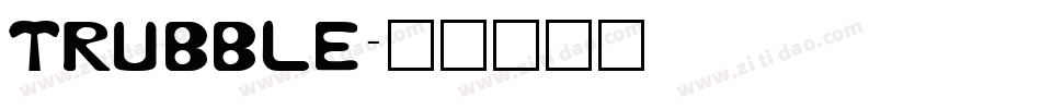 Trubble字体转换
