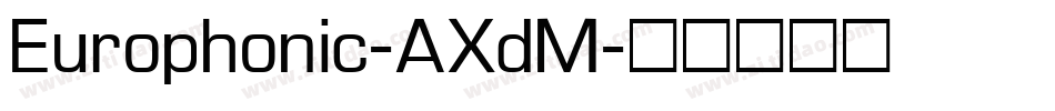 Europhonic-AXdM字体转换