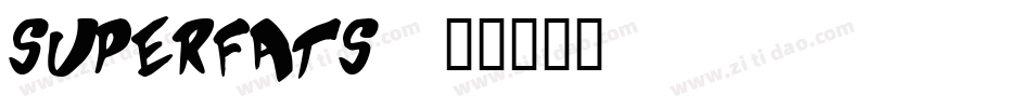 Superfats字体转换