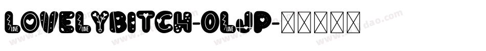 Lovelybitch-0LJP字体转换