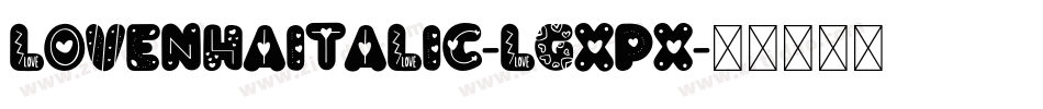 Lovenhaitalic-lgxPX字体转换