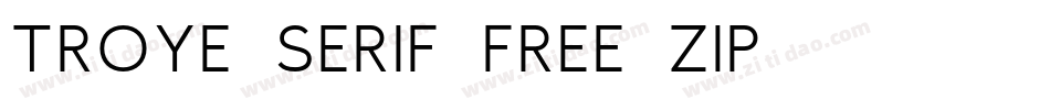 Troye-Serif-Free.zip字体转换
