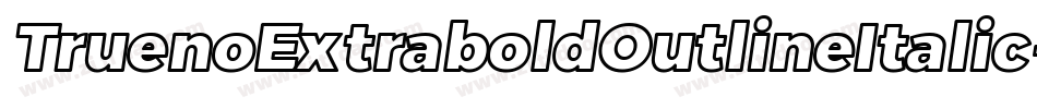 TruenoExtraboldOutlineItalic-adaJ字体转换