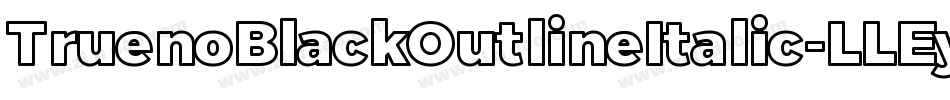TruenoBlackOutlineItalic-LLEy字体转换