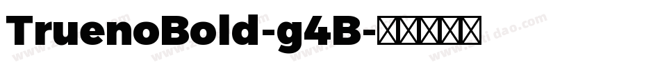 TruenoBold-g4B字体转换