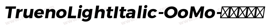 TruenoLightItalic-OoMo字体转换