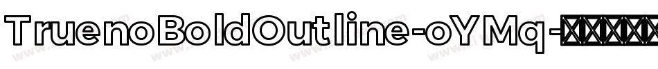 TruenoBoldOutline-oYMq字体转换