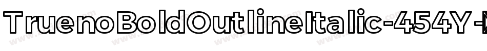 TruenoBoldOutlineItalic-454Y字体转换