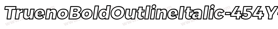 TruenoBoldOutlineItalic-454Y字体转换