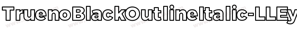 TruenoBlackOutlineItalic-LLEy字体转换