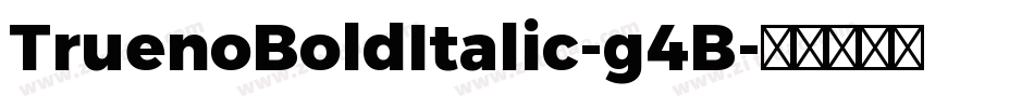 TruenoBoldItalic-g4B字体转换