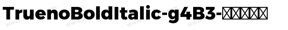 TruenoBoldItalic-g4B3字体转换