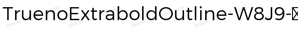 TruenoExtraboldOutline-W8J9字体转换