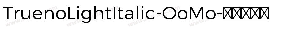 TruenoLightItalic-OoMo字体转换