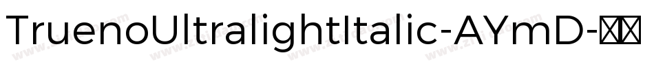 TruenoUltralightItalic-AYmD字体转换