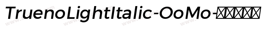 TruenoLightItalic-OoMo字体转换