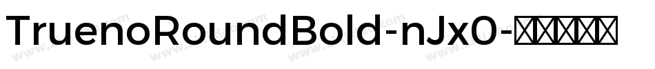 TruenoRoundBold-nJx0字体转换