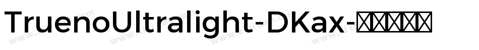 TruenoUltralight-DKax字体转换