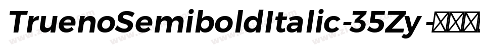 TruenoSemiboldItalic-35Zy字体转换