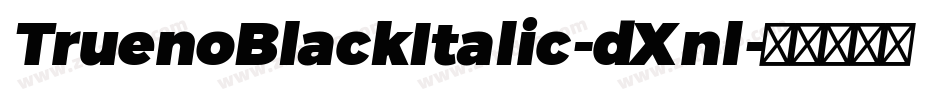 TruenoBlackItalic-dXnl字体转换