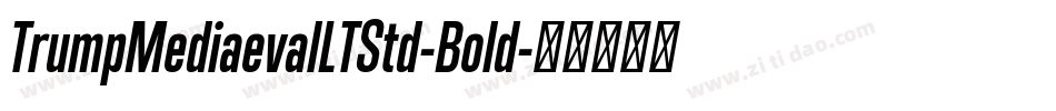 TrumpMediaevalLTStd-Bold字体转换