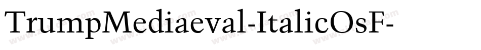 TrumpMediaeval-ItalicOsF字体转换