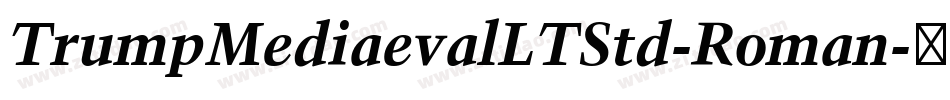 TrumpMediaevalLTStd-Roman字体转换
