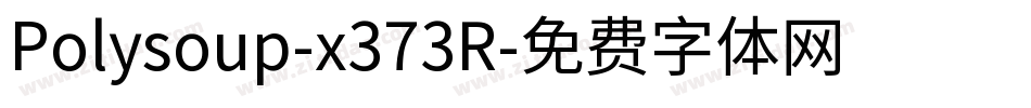 Polysoup-x373R字体转换
