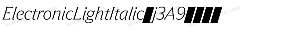 ElectronicLightItalic-j3A9字体转换