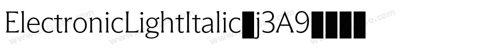 ElectronicLightItalic-j3A9字体转换