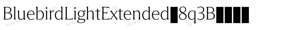 BluebirdLightExtended-8q3B字体转换