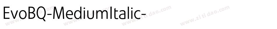 EvoBQ-MediumItalic字体转换