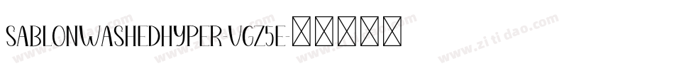 SablonWashedHyper-VGz5e字体转换