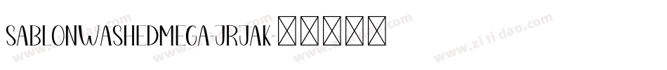 SablonWashedMega-JRJAK字体转换