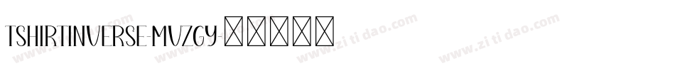 TshirtInverse-MVZgY字体转换