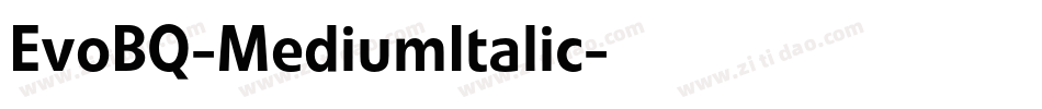 EvoBQ-MediumItalic字体转换