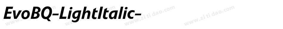 EvoBQ-LightItalic字体转换