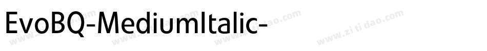 EvoBQ-MediumItalic字体转换