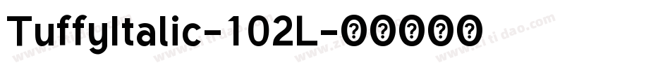 TuffyItalic-102L字体转换