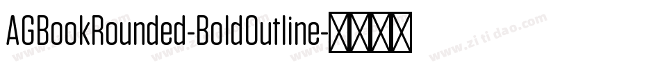 AGBookRounded-BoldOutline字体转换 AGBookRounded-BoldOutline字体转换