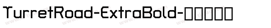 TurretRoad-ExtraBold字体转换