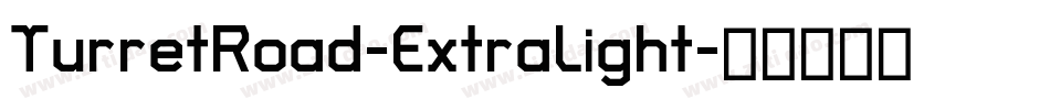 TurretRoad-ExtraLight字体转换